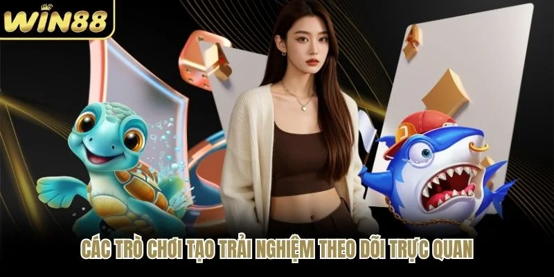 Các trò chơi tạo trải nghiệm theo dõi trực quan