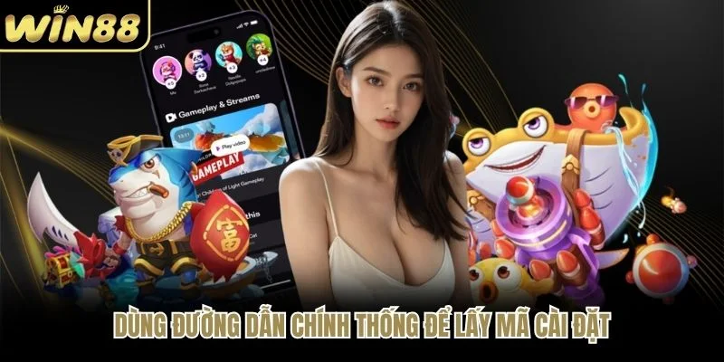 Dùng đường dẫn chính thống để lấy mã cài đặt