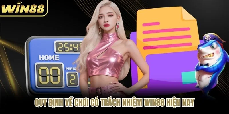 Quy định về chơi có trách nhiệm WIN88 hiện nay